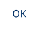 OK