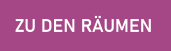 ZU DEN RÄUMEN